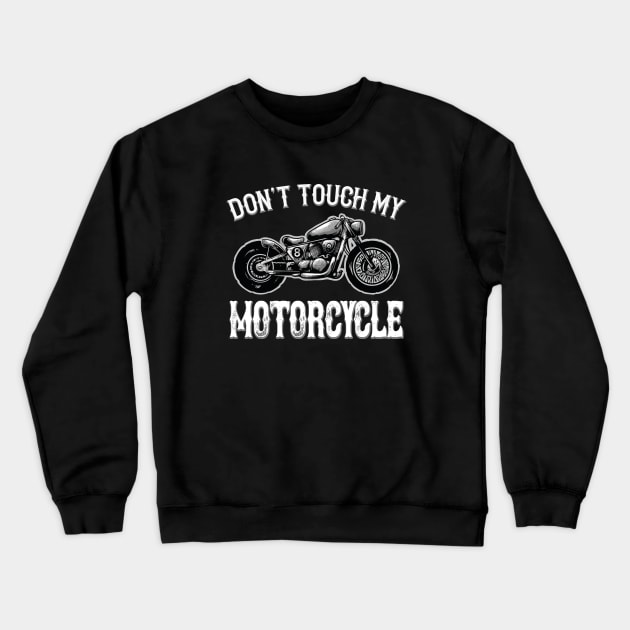 Motorcycle Motorcyclist Sayings Crewneck Sweatshirt by Foxxy Merch